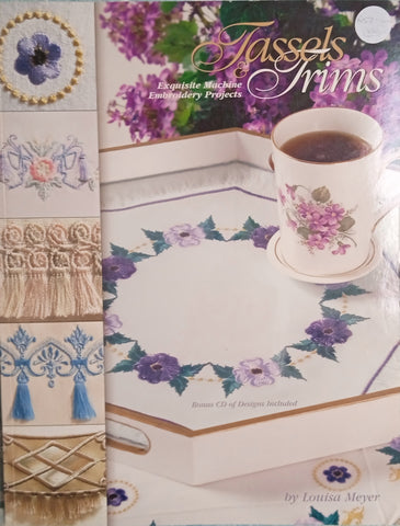 Tassels & Trims: Exquisite Machine Embroidery Projects | Louisa Meyer