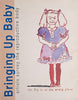 Bringing Up Baby: Artists Survey the Reproductive Body [Exhibition 1998]