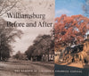 Williamsburg Before and After: The Rebirth of Virginia's Colonial Capital | George Humphrey Yetter