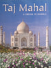 Taj Mahal: A Dream in Marble