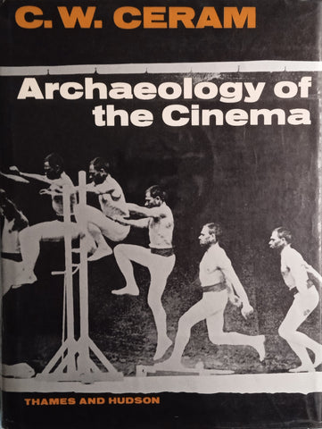 Archaeology of the Cinema | C.W. Ceram