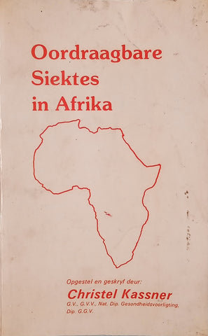 Oordraagbare Siektes in Afrika [Afrikaans] | Cristel Kassner