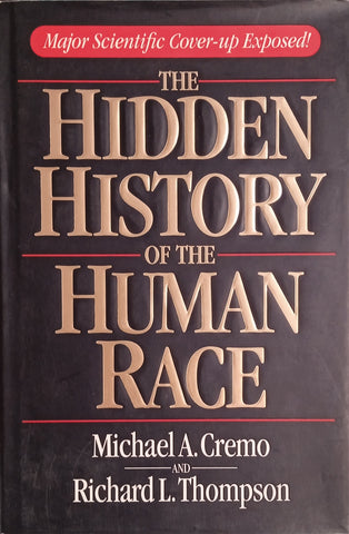 The Hidden History of the Human Race | Michael A. Cremo and Richard L. Thompson