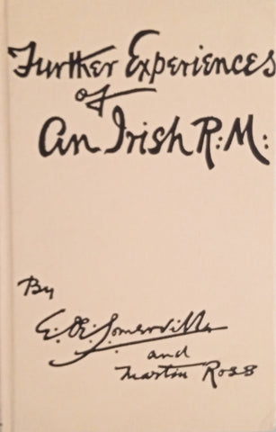 Further Experiences of an Irish R.M. | E. Œ. Somerville and Martin Ross