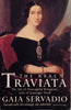 The Real Traviata: The Life of Giuseppina Strepponi, Wife of Giuseppe Verdi | Gaia Servadio