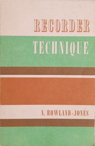 Recorder Technique | A. Rowland-Jones