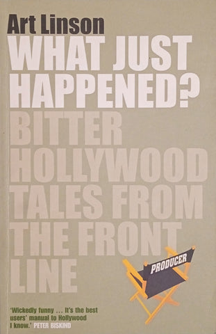 What Just Happened? Bitter Hollywood Tales From the Front Line | Art Linson