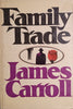 Family Trade [Hardcover] | James Carroll
