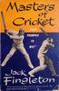 Masters of Cricket: From Thumper to May | Jack Fingleton