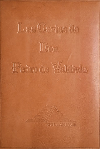 Las Cartas de Don Pedro de Valdivia [Spanish] [Leather bound] | Don Pedro de Valdivia