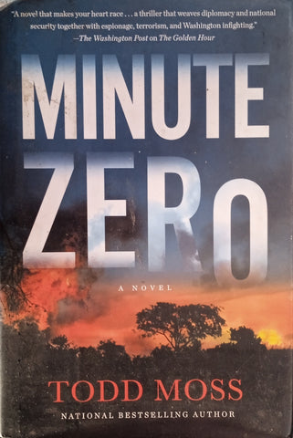Minute Zero [Inscribed by the Author] [ Hardcover] | Todd Moss