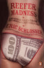 Reefer Madness, and Other Tales from the American Underground | Eric Schlosser