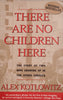There are No Children Here: The Story of Two Boys Growing Up in the Other America | Alex Kotlowitz