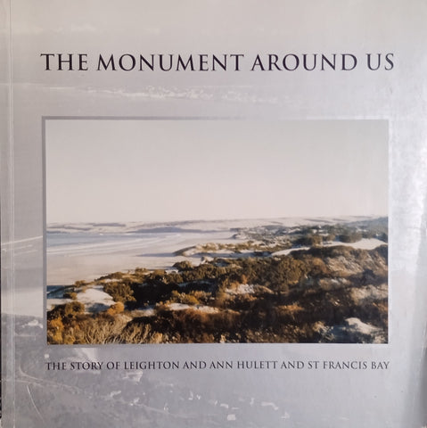 The Monument Around Us: The Story of Leighton and Ann Hulett and St. Francis Bay | Robin Simpson