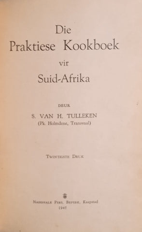 Die Praktiese Kookboek vir Suid-Afrika [Afrikaans] | S. van H. Tulleken