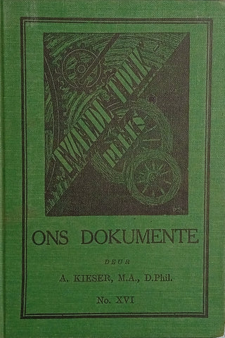 Ons Dokumente: Die Tweede Trek-Reeks No.XVI [Afrikaans] | A. Kieser
