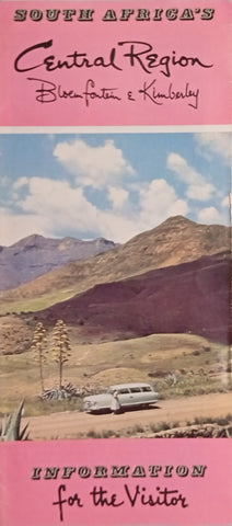 South Africa's Central Region, Bloemfontein & Kimberley: Information for the Visitor [1957]