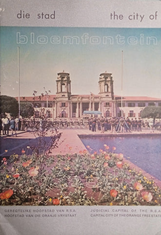 The City/Die Stad Bloemfontein: Judicial Capital of the RSA, Capital City of the  Free State [Afrikaans/English]