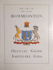 The City of/Die Stad van Bloemfontein: Official Guide/Amptelike Gids