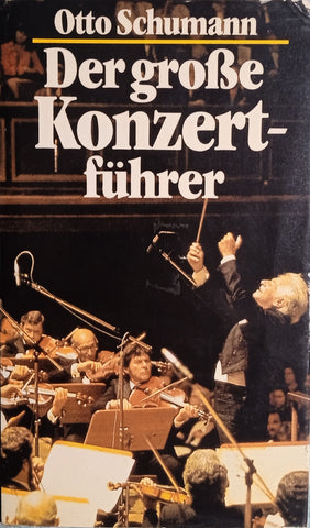 Der Große Konzert-Führer [German] | Otto Schumann