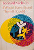 I Would Have Saved Them if I Could [First Edition] | Leonard Michaels