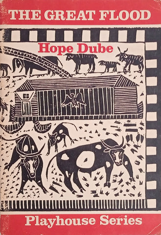 The Great Flood: A Play in Two Acts | Hope Dube