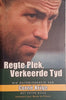 Regte Plek, Verkeerde Tyd [Afrikaans] | Corné Krige, with Peter Bills