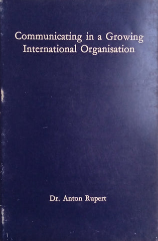 Communicating in a Growing International Organisation | Dr. Anton Rupert