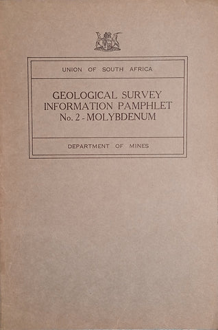 Union of South Africa Geological Survey Information Pamphlet No. 2 – Molybdenum