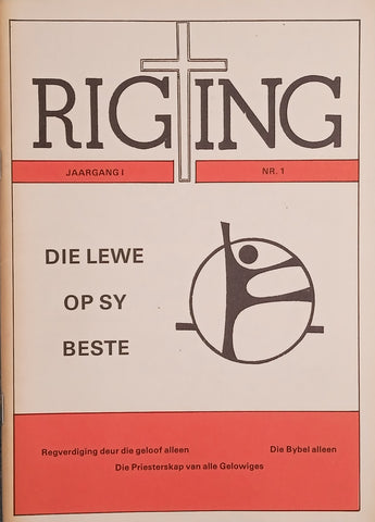 Rigting, Jaargang 1, Nr. 1: Die Lewe op Sy Beste [Afrikaans]