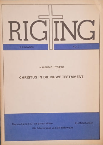 Rigting, Jaargang 1, Nr. 3: Christus en die Nuwe Testament [Afrikaans]