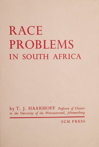 The Burge Memorial Lecture: Race Problems in South Africa, the Spiritual Principle and its Practical Application | T.J. Haarhof