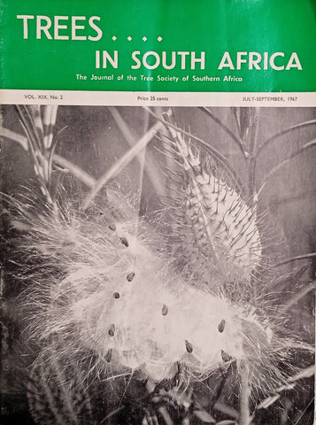 Trees in South Africa: The Journal of the Tree Society of Southern Africa, Vol. XIX, No. 2, July-Sept 1967