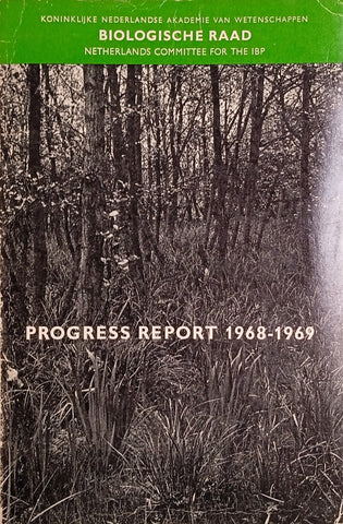 Koninklijke Nederlandse Akademie van Wetenschappen, Biologische Raad, Netherlands Committee of the IBP, Progress Report 1968-1969