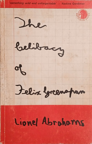 The Celibacy of Felix Greenspan, a Novel in 18 Stories [Signed and Inscribed] | Lionel Abrahams