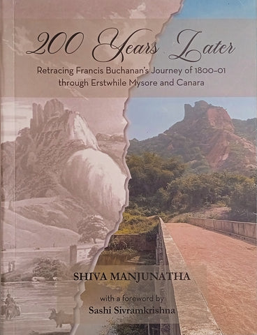 200 Years Later: Retracing Francis Buchanan's Journey of 1800-1 through Erstwhile Mysore and Canara | Shiva Manjunatha