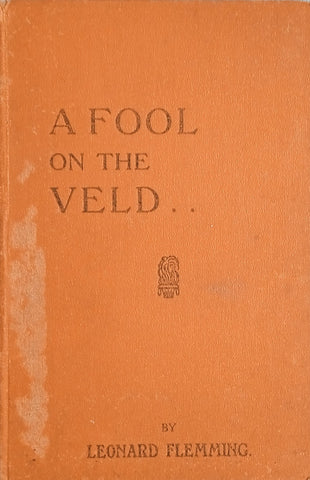 A Fool on the Veld | Leonard Fleming