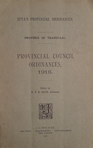 Province of Transvaal: Provincial Council Ordinances, 1918 | R.P.B. Davis (ed.)