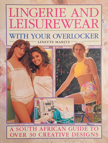 Lingerie and Leisurewear With Your Overlocker | Linette Maritz