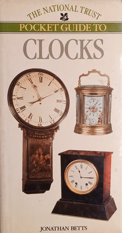 The National Trust Pocket Guide to Clocks | Jonathan Betts
