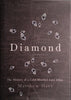 Diamond: The History of a Cold-Blooded Love Affair | Matthew Hart