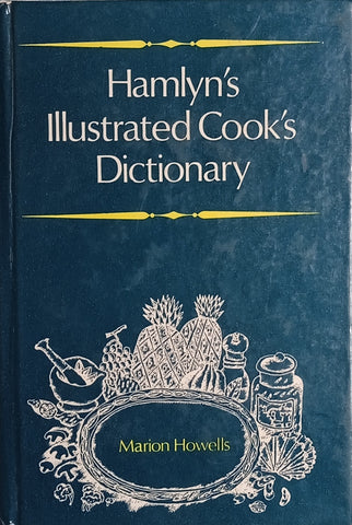 Hamlyn's Illustrated Cook's Dictionary | Marion Howells