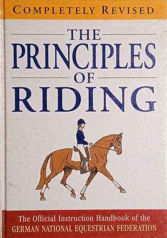 The Principles of Riding: The Official Instruction Handbook of the German National Equestrian Federation, Book 1