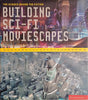 The Science Behind the Fiction: Building Sci-Fi Moviescapes | Matt Hanson