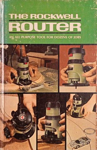 The Rockwell Router: An All Purpose Tool for Dozens of Jobs