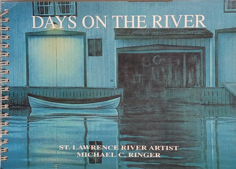 Days on the River: St. Lawrence River Artist Michael C. Ringer | Michael C. Ringer