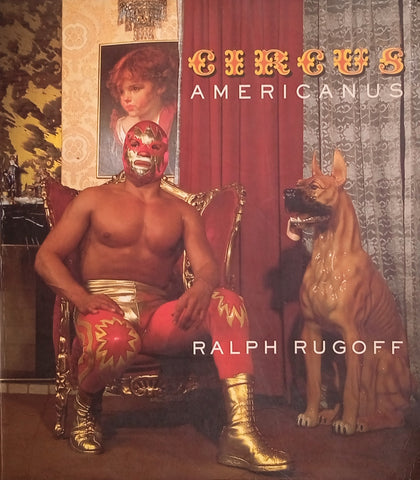 Circus Americanus | Ralph Rugoff