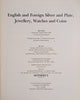 Sotheby's: English and Foreign Silver and Plate, Jewellery, Watches and Coins