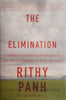 The Elimination: A Survivor of the Khmer Rouge Confronts His Past and the Commandant of the Killing Fields | Rithy Panh, with Christophe Bataille