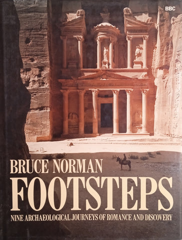 Footsteps: Nine Archaeological Journeys of Romance and Discovery | Bruce Norman